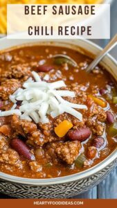 Beef Sausage Chili Recipe – Hearty Food Ideas