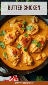 Butter Chicken – Hearty Food Ideas