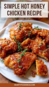 Simple Hot Honey Chicken Recipe – Hearty Food Ideas
