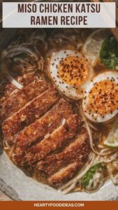 Miso Chicken Katsu Ramen Recipe – Hearty Food Ideas