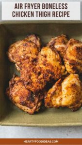 Air Fryer Boneless Chicken Thigh Recipe – Hearty Food Ideas